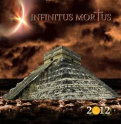 Infinitus Mortus : 2012